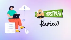 HostPapa Review 2025: Is It The Ideal Hosting Provider for Your Website?