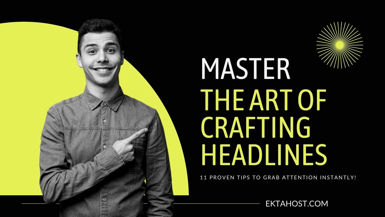 Master the Art of Crafting Headlines: 11 Proven Tips to Grab Attention Instantly!