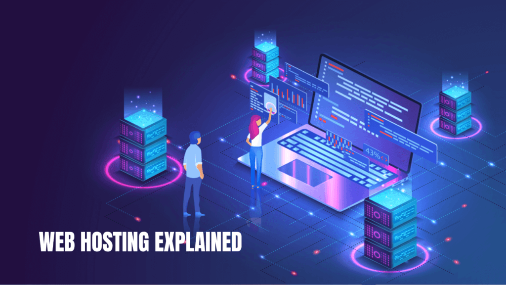 Web Hosting Explained: A Comprehensive Guide for Beginners in 2025